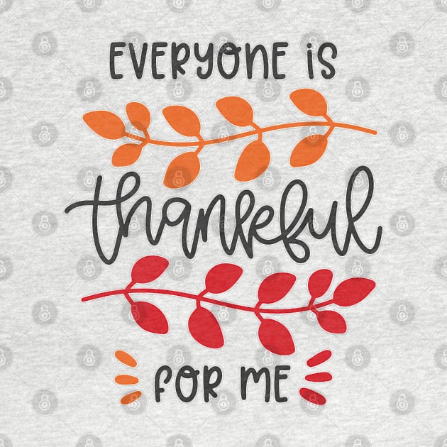 Everyone Is Thankful For Me by JakeRhodes